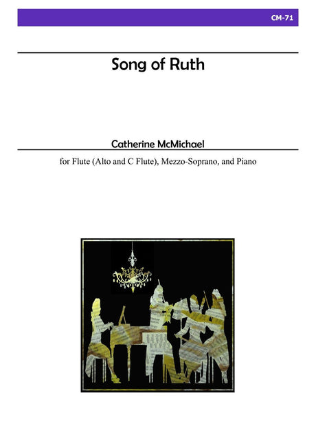 McMichael - Song of Ruth for Flute, Mezzo-Soprano and Piano - CM71
