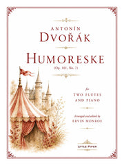 Dvorak (ed. Monroe) - Humoreske Two Flutes and Piano - 2FP-D1