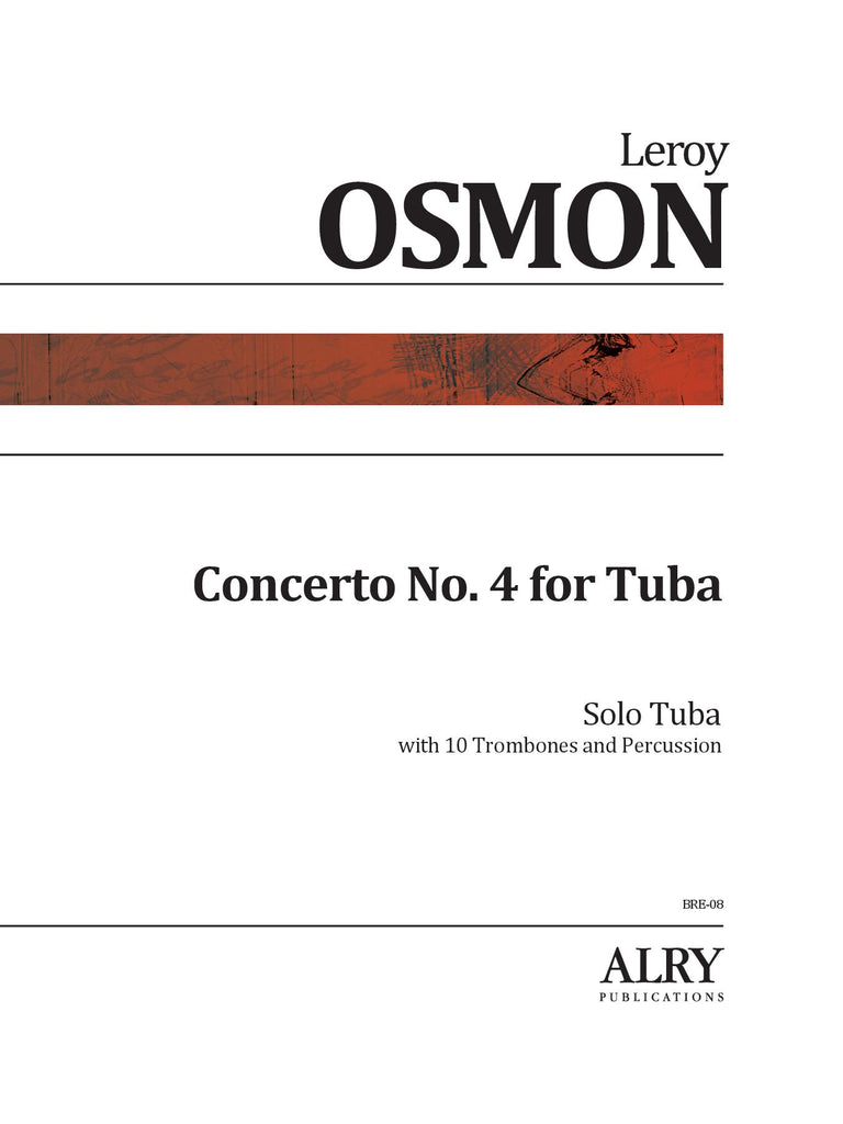 Osmon - Concerto No. 4 for Solo Tuba, 10 Trombones, and Percussion - BRE08