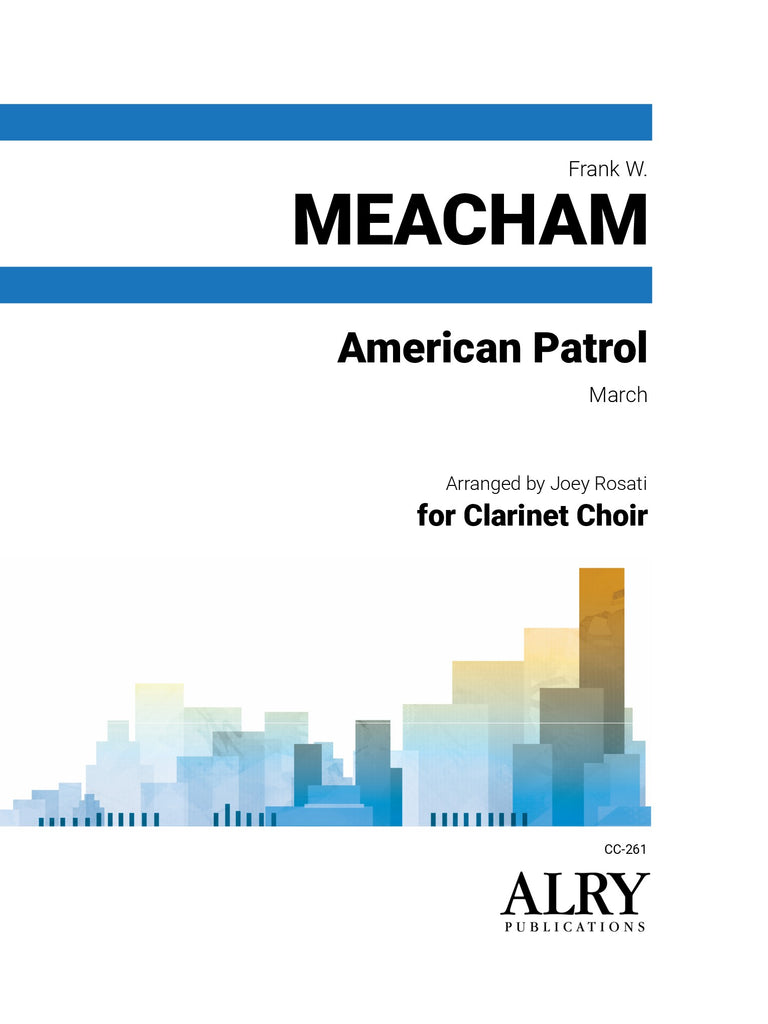 Meacham (arr. Rosati) - American Patrol March for Clarinet Choir - CC261