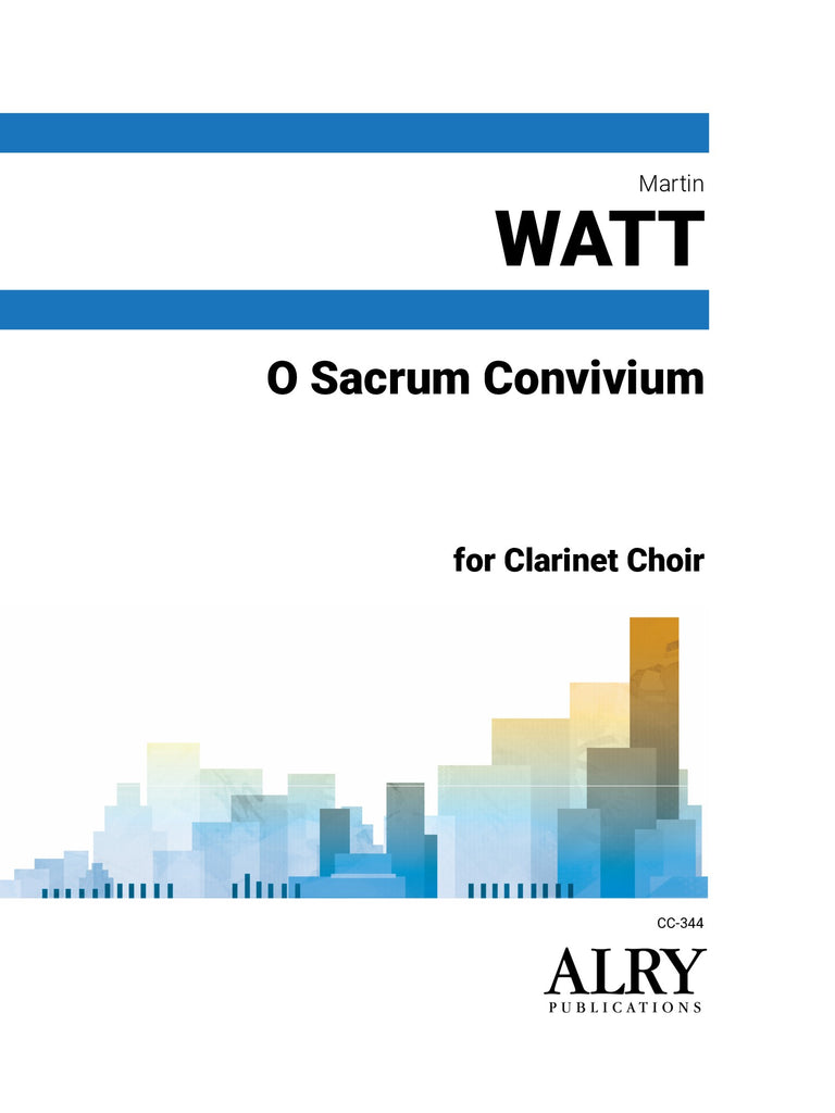 Watt - O Sacrum Convivium for Clarinet Choir - CC344