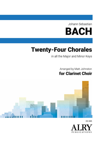 Bach (arr. Johnston) - Twenty-Four Chorales for Clarinet Choir - CC345