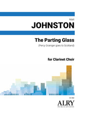 Johnston - The Parting Glass for Clarinet Choir - CC363