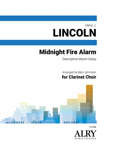 Lincoln (arr. Johnston) - Midnight Fire Alarm for Clarinet Choir - CC366