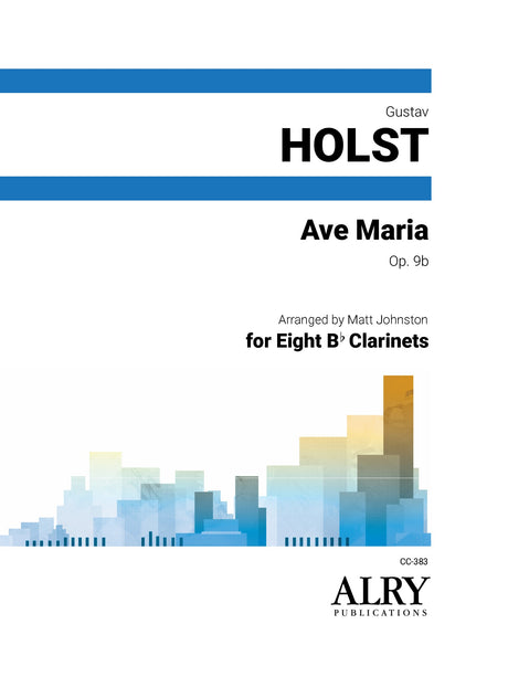 Holst (arr. Johnston) - Ave Maria for Eight Bb Clarinets - CC383