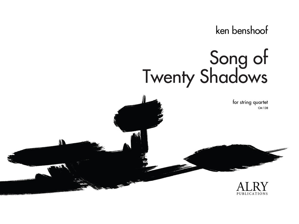Benshoof - Song of Twenty Shadows for String Quartet - CM138