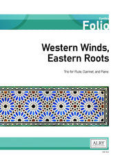 Folio - Western Winds, Eastern Roots for Flute, Clarinet, and Piano - CM243