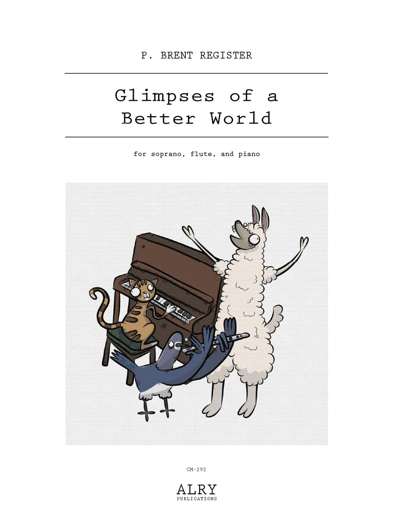 Register - Glimpses of a Better World for Soprano, Flute, and Piano - CM292