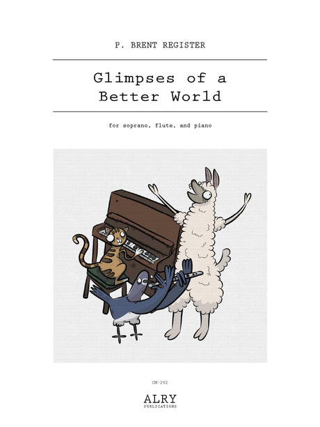 Register - Glimpses of a Better World for Soprano, Flute, and Piano - CM292