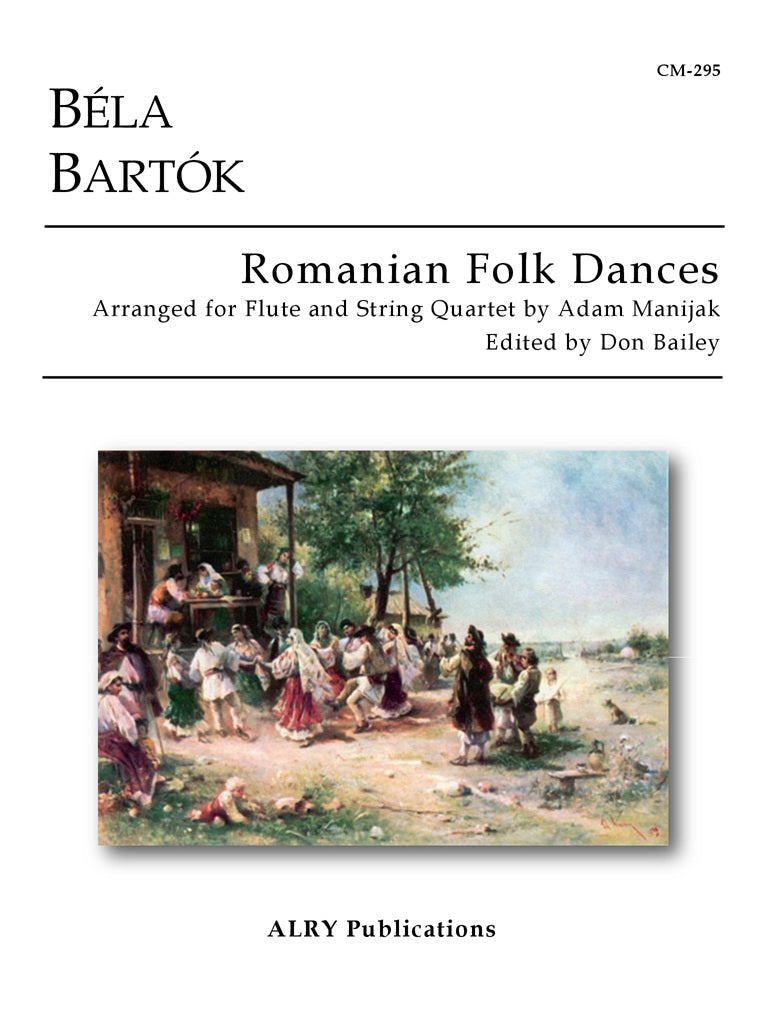 Bartok (arr. Manijak) - Romanian Folk Dances for Flute and String Quartet - CM295