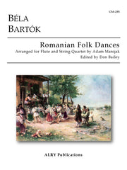Bartok (arr. Manijak) - Romanian Folk Dances for Flute and String Quartet - CM295