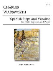 Wadsworth - Spanish Steps and Vocalise for Flute, Soprano and Piano - CM64