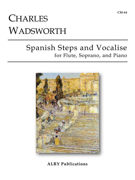 Wadsworth - Spanish Steps and Vocalise for Flute, Soprano and Piano - CM64