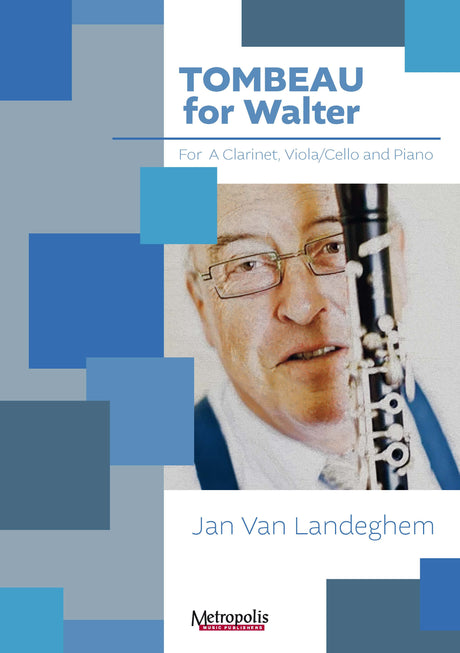 Van Landeghem - Tombeau for Walter for Clarinet, Viola or Cello and Piano - CM7837EM