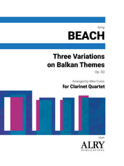 Beach (arr. Curtis) - Three Variations on Balkan Themes for Clarinet Quartet - CQ41