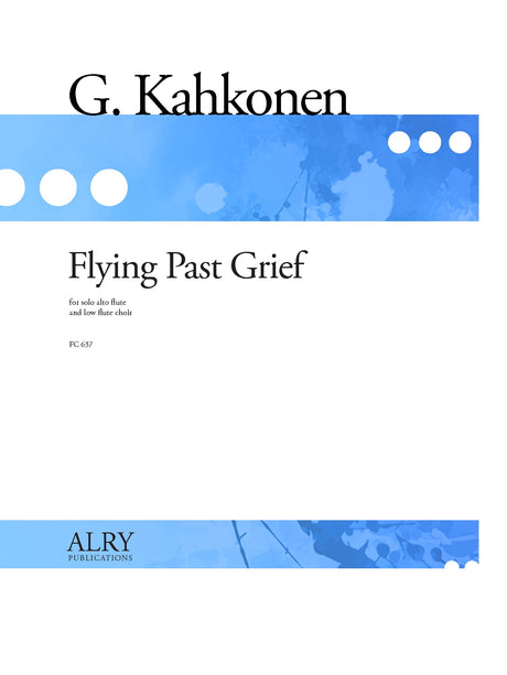 Kahkonen - Flying Past Grief for Solo Alto Flute and Low Flute Choir - FC637