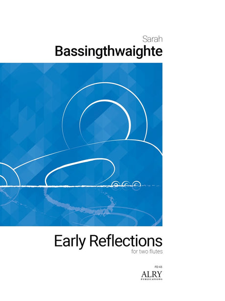 Bassingthwaighte - Early Reflections for Two Flutes - FD43
