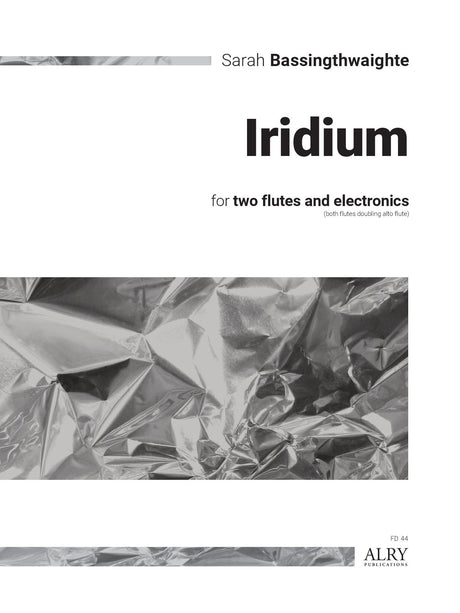 Bassingthwaighte - Iridium for Two Flutes and Electronics - FD44