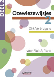 Verbrugghe - Ozewiezewijsjes Deel 2 (Fluit en Piano) - FP7800EM