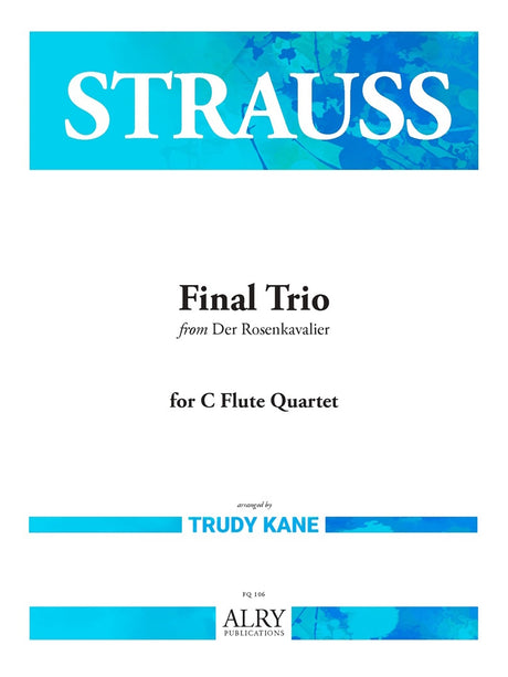 Strauss (arr. Kane) - Final Trio from Der Rosenkavalier for Flute Quartet - FQ106