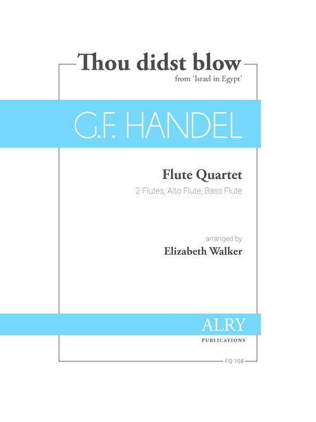 Bach (arr. Walker) - Thou didst blow from Israel in Egypt (Flute Quartet) - FQ108