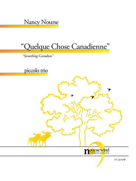 Nourse - Quelque Chose Canadienne for Piccolo Trio - FT40NW