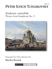 Tchaikovsky (arr. Rearick) - Andante Cantabile from Symphony No. 5 (Flute Quintet) - MEG177