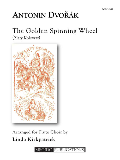 Dvorak (arr. Kirkpatrick) - The Golden Spinning Wheel  for Flute Choir - MEG181