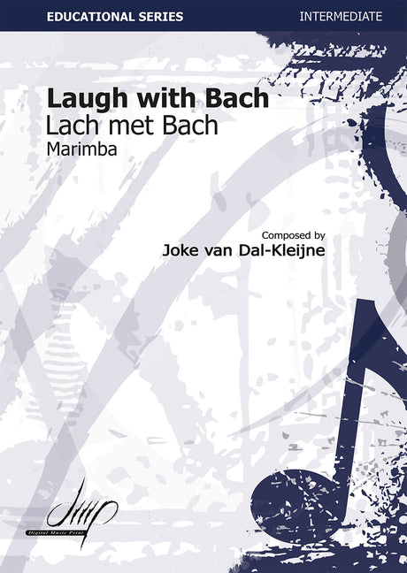 van Dal-Kleijne - Laugh with Bach for Marimba - PC124093DMP