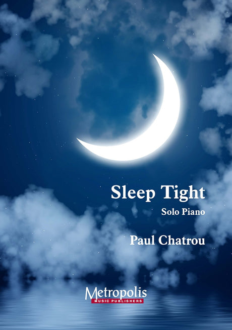 Chatrou - Sleep Tight for Piano Solo - PN7864EM