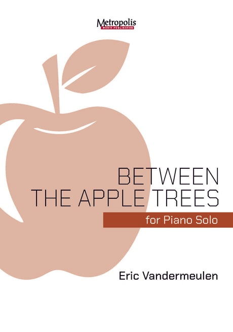 Vandermeulen - Between the Apple Trees for Piano Solo for Piano Solo - PN7955EM