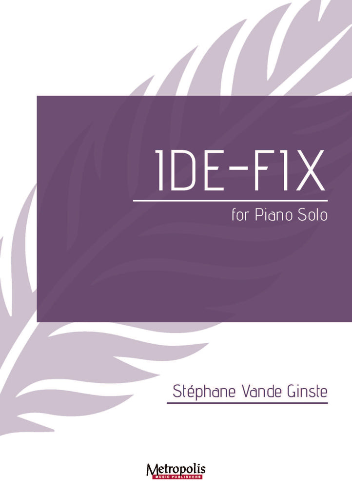 Vande Ginste - Ide-Fix for Piano Solo - PN7989EM