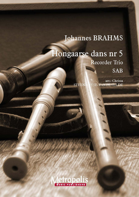 Brahms (arr. Steenhuyse-Vandevelde) - Hongaarse Dans nr. 5 for Recorder Trio - RCT7965EM