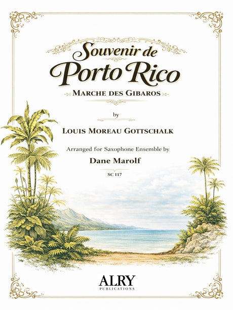 Gottschalk (arr. Marolf) - Souvenir de Porto Rico for Saxophone Ensemble - SC117