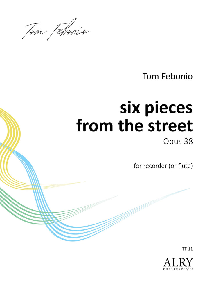 Febonio - Six Pieces from the Street for Recorder (or Flute) - TF11
