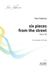 Febonio - Six Pieces from the Street for Recorder (or Flute) - TF11