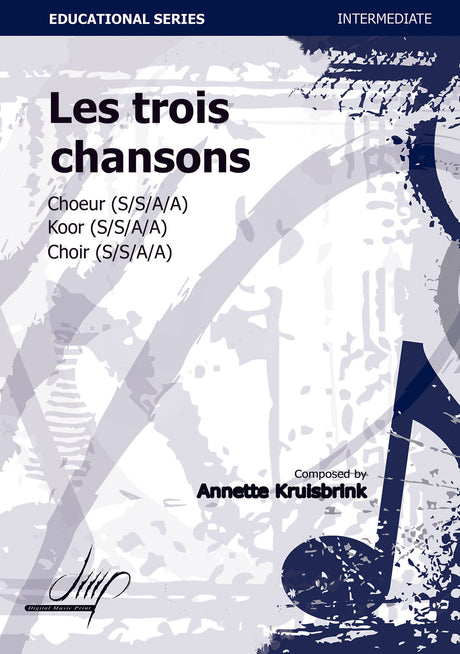 Kruisbrink - Les trois chansons for SSAA Choir - V107158DMP