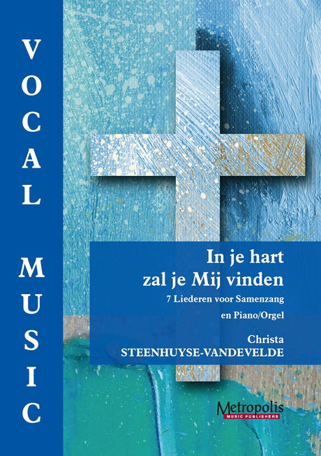 Steenhuyse-Vandevelde - In je hart zal je Mij vinden (Album) voor éénstemmig gemengd koor - V7942EM