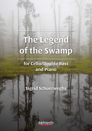 Schuerweghs - The Legend of the Swamp for Cello/Bass and Piano - VCP7791EM