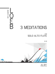 Loeb - Three Meditations for Alto Flute Solo - A43