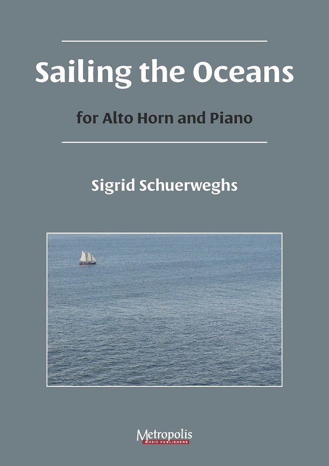 Schuerweghs - Sailing the Oceans for Alto Horn and Piano - AHP7574EM