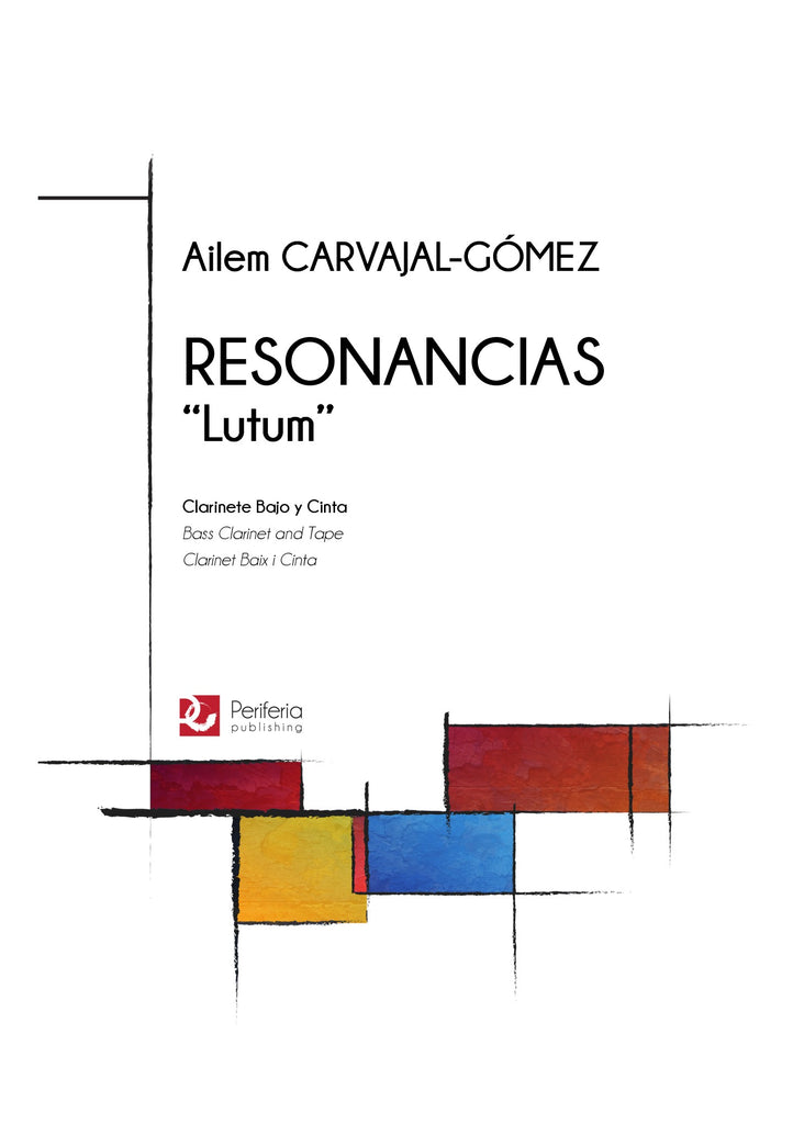 Carvajal-Gomez - Resonancias "Lutum" for Bass Clarinet and Tape - BC3411PM
