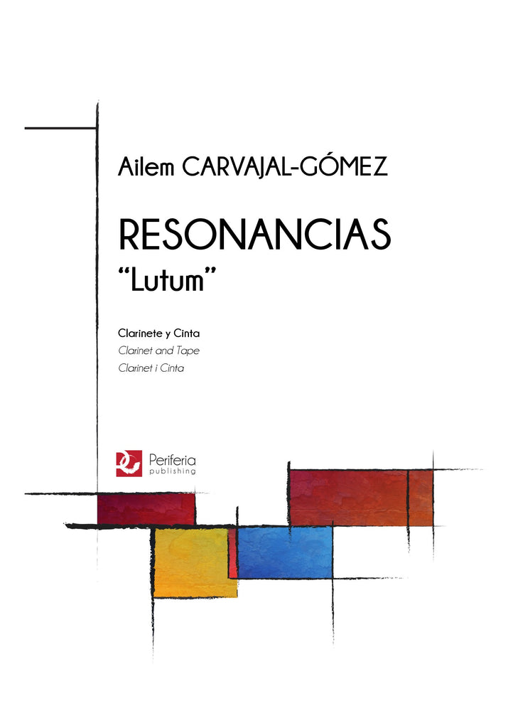 Carvajal-Gomez - Resonancias "Lutum" for Clarinet and Tape - C3172PM