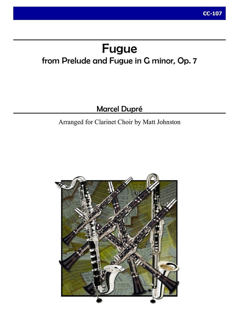 Dupre (arr. Johnston) - 'Fugue' from Prelude and Fugue in G minor for Clarinet Choir - CC107