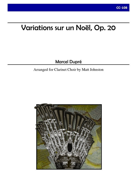Dupre (arr. Johnston) - Variations sur un Noël, Op. 20 for Clarinet Choir - CC108