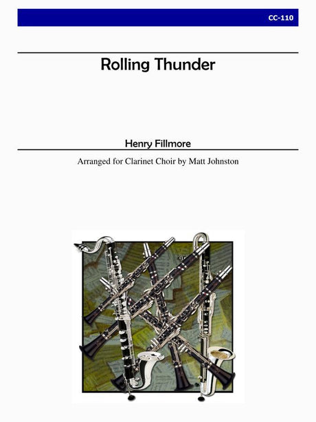 Fillmore (arr. Johnston) - Rolling Thunder for Clarinet Choir - CC110