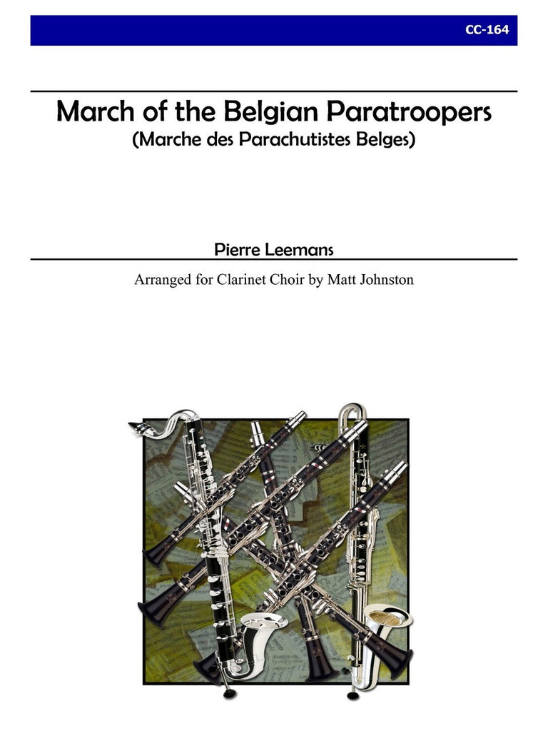 Leemans (arr. Johnston) - March of the Belgian Paratroopers for Clarinet Choir - CC164