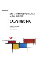 Gutierrez de Padilla (arr. Johnston) - Salve Regina for Clarinet Choir - CC3662PM
