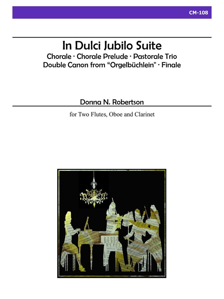 Robertson - In Dulci Jubilo Suite for Two Flutes, Oboe and Clarinet - CM108