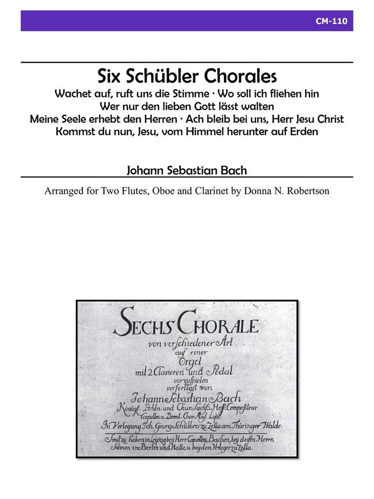 Bach (arr. Robertson) - Six Schübler Chorales for Two Flutes, Oboe and Clarinet - CM110